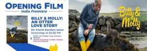 नेशनल ज्योग्राफिक की 'बिली एंड मौलीः एन ओटर लव स्टोरी' 18वें मुंबई अंतर्राष्ट्रीय फिल्म महोत्सव में उद्घाटन फिल्म होगी नेशनल ज्योग्राफिक की 'बिली एंड मौलीः एन ओटर लव स्टोरी' 18वें मुंबई अंतर्राष्ट्रीय फिल्म महोत्सव में उद्घाटन फिल्म होगी